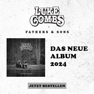 Anzeige - Luke Combs - Fathers & Sons: Hier bestellen