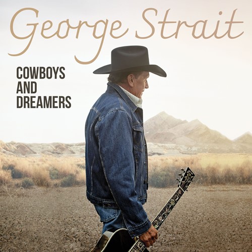 George Strait – Cowboys And Dreamers