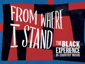 From Where I Stand. The Black Experience In Country Music