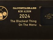 Gangstagrass – The Blackest Thing On The Menu