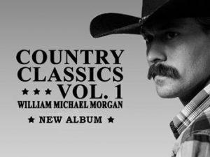 William Michael Morgan – Classic Country Vol. 1